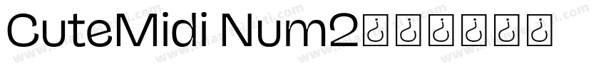 CuteMidi Num2字体转换